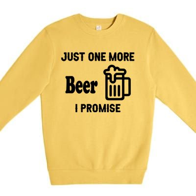 I Promise Beer Lovers Just Premium Crewneck Sweatshirt