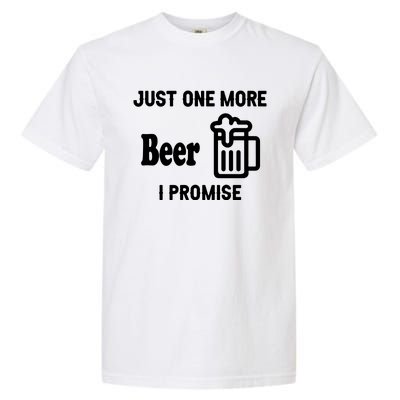 I Promise Beer Lovers Just Garment-Dyed Heavyweight T-Shirt