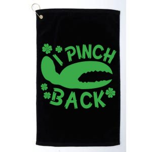 I Pinch Back Funny St Patricks Day Platinum Collection Golf Towel