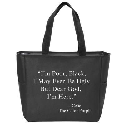 IM Poor Black I May Even Be Ugly Celie Purple Color Movie Zip Tote Bag
