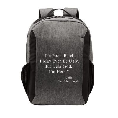 IM Poor Black I May Even Be Ugly Celie Purple Color Movie Vector Backpack
