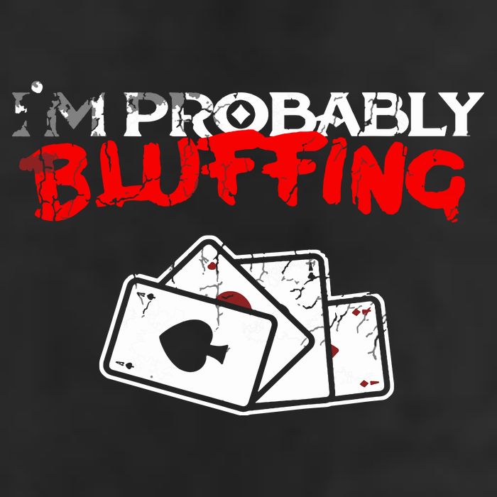 I'm Probably Bluffing Funny Poker Game Player Garment-Dyed Fleece Hoodie