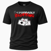 I'm Probably Bluffing Funny Poker Game Player Performance Shirt