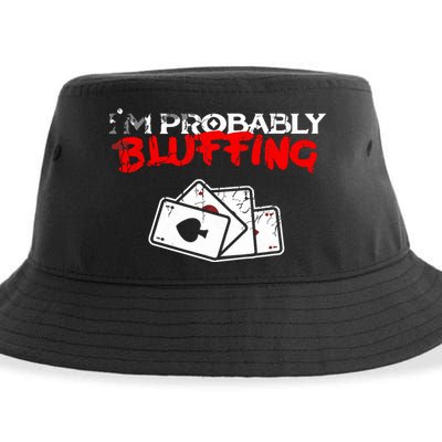I'm Probably Bluffing Funny Poker Game Player Sustainable Bucket Hat