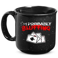 I'm Probably Bluffing Funny Poker Game Player 15oz Campfire Ceramic Mug