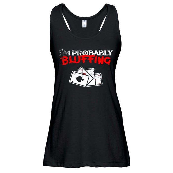 I'm Probably Bluffing Funny Poker Game Player Ladies Essential Flowy Tank