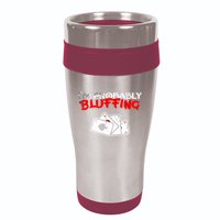 I'm Probably Bluffing Funny Poker Game Player 16oz Travel Tumbler
