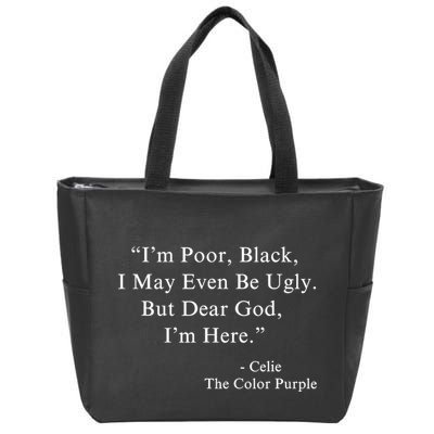 IM Poor Black I May Even Be Ugly Celie Purple Color Movie Zip Tote Bag