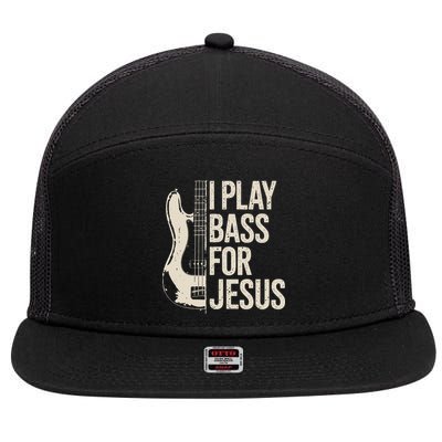 I Play Bass For Jesus Bass Guitar And Christian Bassist 7 Panel Mesh Trucker Snapback Hat