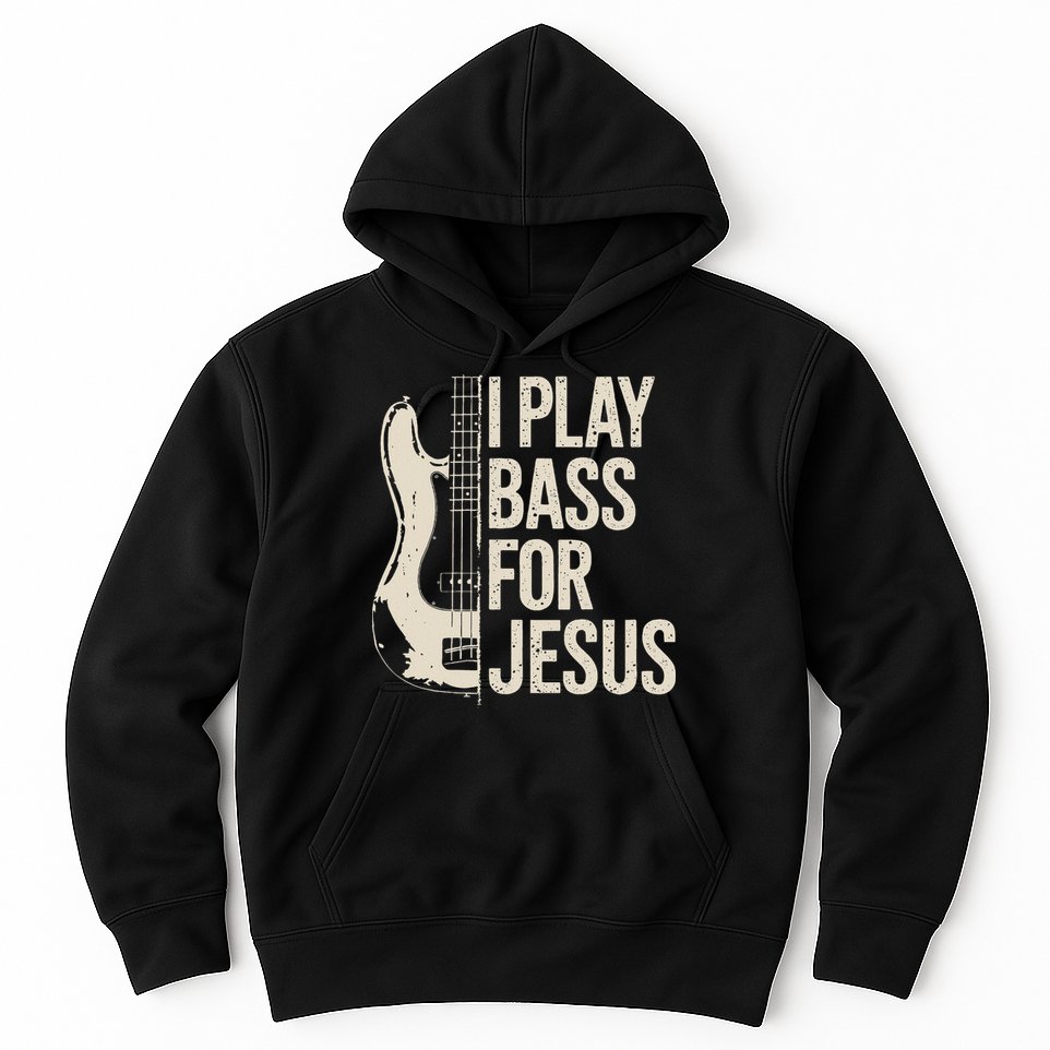I Play Bass For Jesus Bass Guitar And Christian Bassist Hoodie