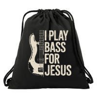 I Play Bass For Jesus Bass Guitar And Christian Bassist Drawstring Bag