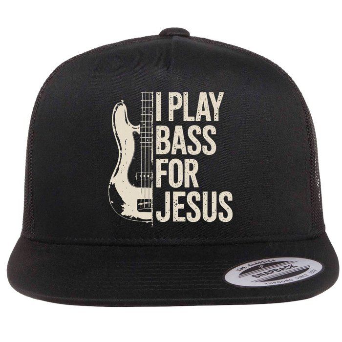 I Play Bass For Jesus Bass Guitar And Christian Bassist Flat Bill Trucker Hat