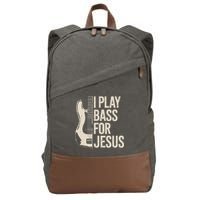 I Play Bass For Jesus Bass Guitar And Christian Bassist Cotton Canvas Backpack