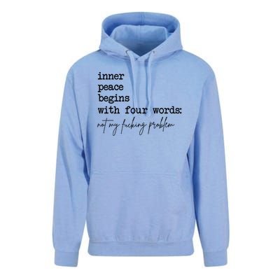 Inner Peace Begins With Four Words Not My Fucking Problem Unisex Surf Hoodie