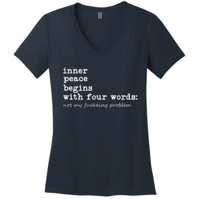 Inner Peace Begins With Four Words Women's V-Neck T-Shirt