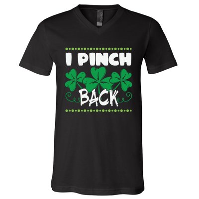 I Pinch Back Shamrock Funny St Patricks Day V-Neck T-Shirt