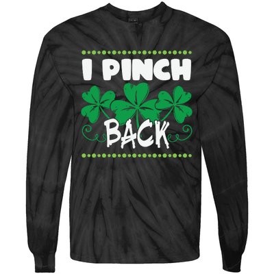 I Pinch Back Shamrock Funny St Patricks Day Tie-Dye Long Sleeve Shirt