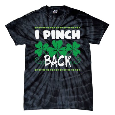 I Pinch Back Shamrock Funny St Patricks Day Tie-Dye T-Shirt