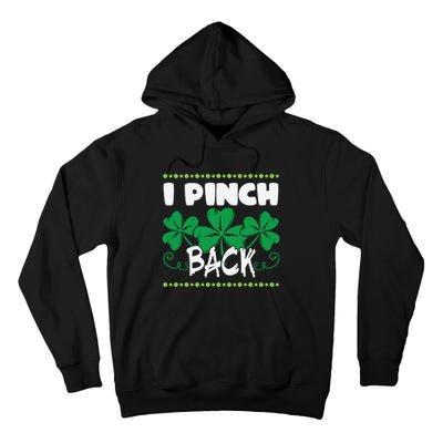 I Pinch Back Shamrock Funny St Patricks Day Tall Hoodie