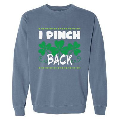 I Pinch Back Shamrock Funny St Patricks Day Garment-Dyed Sweatshirt