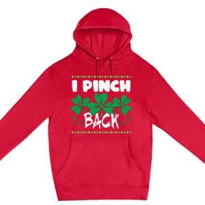 I Pinch Back Shamrock Funny St Patricks Day Premium Pullover Hoodie