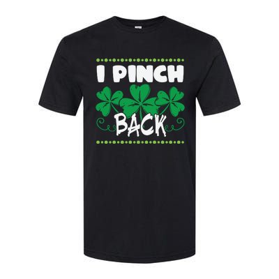 I Pinch Back Shamrock Funny St Patricks Day Softstyle CVC T-Shirt