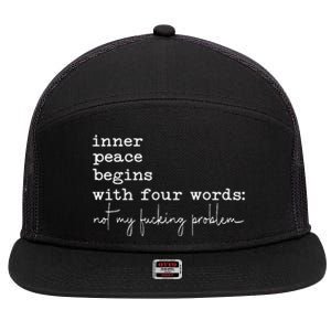 Inner Peace Begins With Four Words 7 Panel Mesh Trucker Snapback Hat