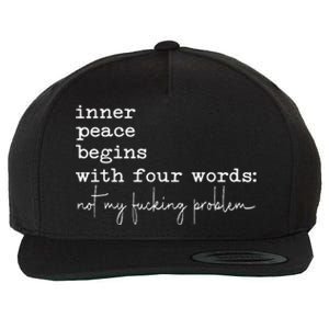 Inner Peace Begins With Four Words Wool Snapback Cap