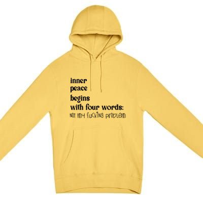 Inner Peace Begins With Four Words Premium Pullover Hoodie