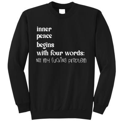 Inner Peace Begins With Four Words Sweatshirt