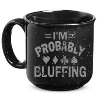 I'm Probably Bluffing Poker Distressed Gambling Cards 15oz Campfire Ceramic Mug
