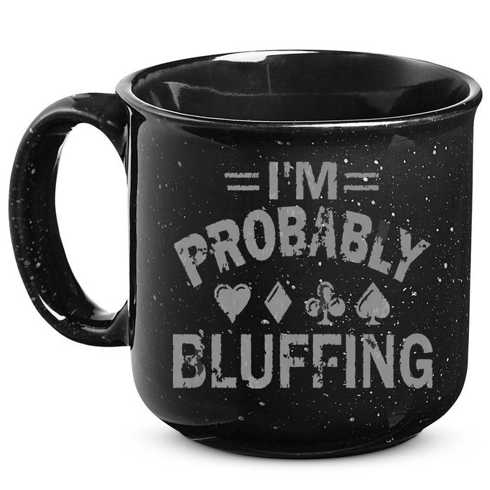 I'm Probably Bluffing Poker Distressed Gambling Cards 15oz Campfire Ceramic Mug