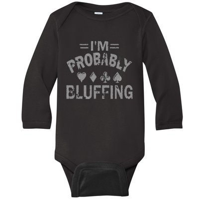 I'm Probably Bluffing Poker Distressed Gambling Cards Baby Long Sleeve Bodysuit