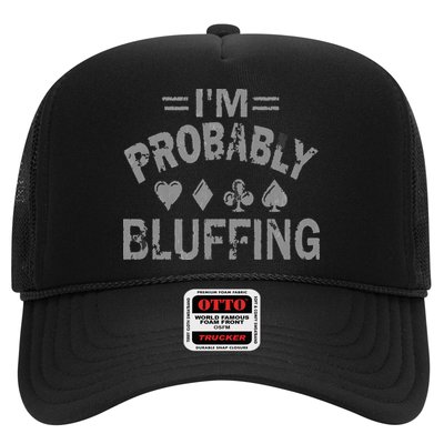 I'm Probably Bluffing Poker Distressed Gambling Cards Trucker Hat