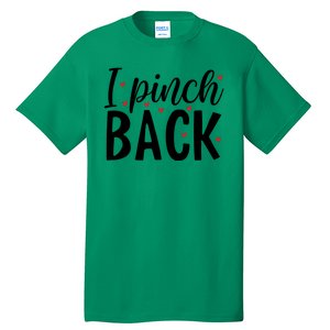 I Pinch Back St Patricks Day Tall T-Shirt