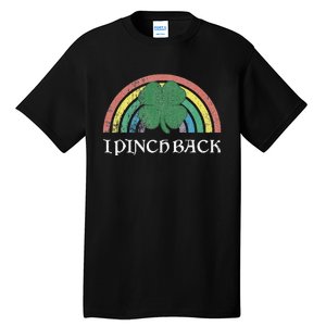 I Pinch Back Shamrock St. Patrick's Day Saint Paddys Rainbow Tall T-Shirt