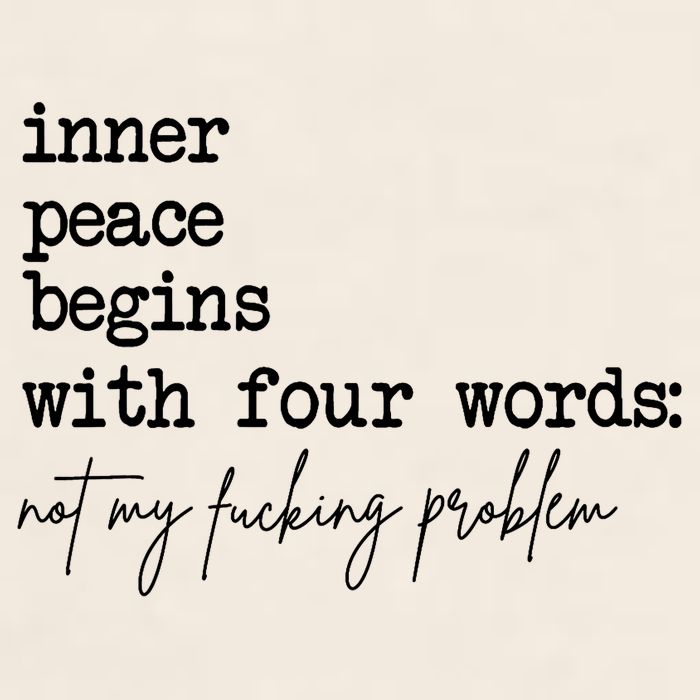 Inner Peace Begins With Four Words Not My Fking Problem Garment-Dyed Women's Muscle Tee