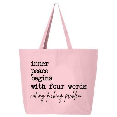 Inner Peace Begins With Four Words Not My Fking Problem 25L Jumbo Tote