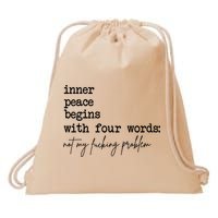 Inner Peace Begins With Four Words Not My Fking Problem Drawstring Bag