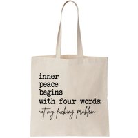 Inner Peace Begins With Four Words Not My Fking Problem Bag