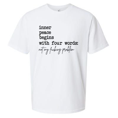 Inner Peace Begins With Four Words Not My Fking Problem Sueded Cloud Jersey T-Shirt