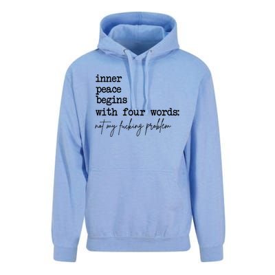 Inner Peace Begins With Four Words Not My Fking Problem Unisex Surf Hoodie