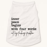 Inner Peace Begins With Four Words Not My Fking Problem Doggie Tank