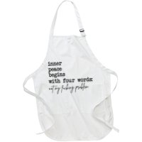 Inner Peace Begins With Four Words Not My Fking Problem Apron