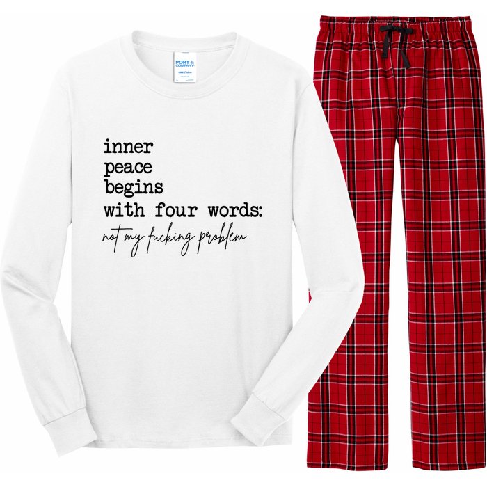 Inner Peace Begins With Four Words Not My Fking Problem Long Sleeve Pajama Set