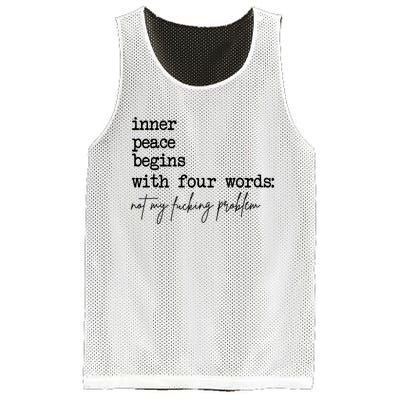 Inner Peace Begins With Four Words Not My Fking Problem Mesh Reversible Basketball Jersey Tank