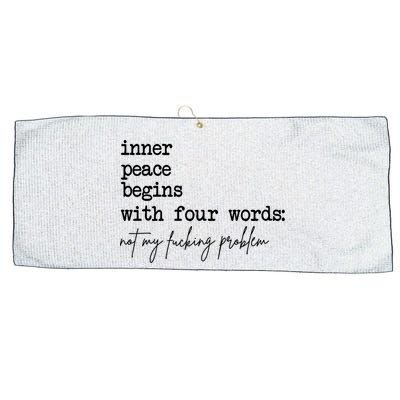 Inner Peace Begins With Four Words Not My Fking Problem Large Microfiber Waffle Golf Towel