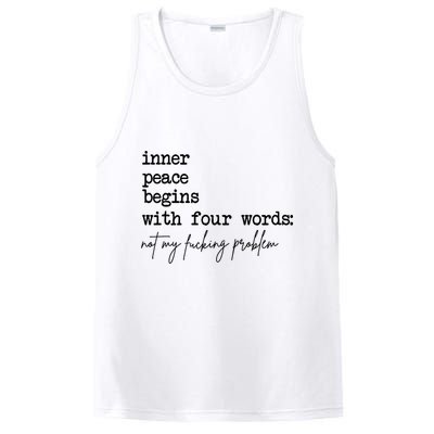Inner Peace Begins With Four Words Not My Fking Problem PosiCharge Competitor Tank