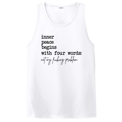 Inner Peace Begins With Four Words Not My Fking Problem PosiCharge Competitor Tank