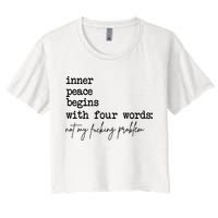 Inner Peace Begins With Four Words Not My Fking Problem Crop Top